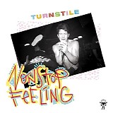 Turnstile - Non-Stop Feeling