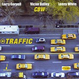 Larry Coryell, Victor Bailey & Lenny White - Traffic