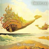 Fruitcake - Man Overboard (Limited Edition)
