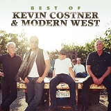 Kevin Costner & Modern West - Best of