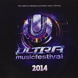 Various artists - Ultra Music Festival 2014