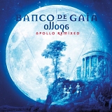 Banco De Gaia - ollopa - Apollo Remixed