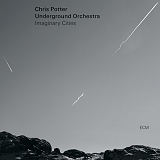 Chris Potter - Imaginary Cities