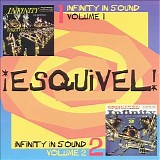 Esquivel And His Orchestra - Infinity In Sound, Volumes 1 And 2