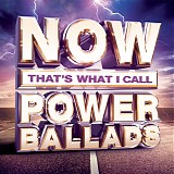 Various artists - Now That's What I Call Power Ballads