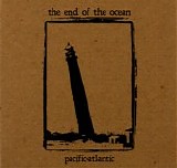 End Of The Ocean, The - Pacific Atlantic