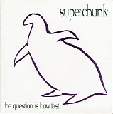 Superchunk - The Question Is How Fast