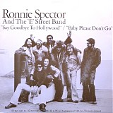 Ronnie Spector & E-Street Band, The - Say Goodbye To Hollywood