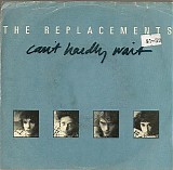 Replacements, The - Can't Hardly Wait