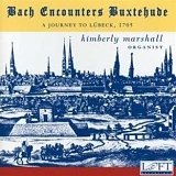 Kimberly Marshall - Bach Encounters Buxtehude