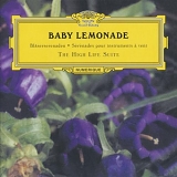 Baby Lemonade - The High Life Suite