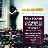 Billy Squier - The Tale Of The Tape (Remastered & Reloaded)