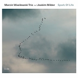 Marcin Wasilewski Trio w/ Joakim Milder - Spark of Life