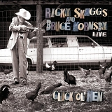Ricky Skaggs, Bruce Hornsby - Ricky Skaggs and Bruce Hornsby: Cluck Ol' Hen (Live)