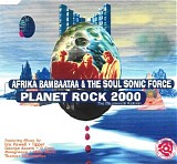Afrika Bambaataa & The Soul Sonic Force - Planet Rock 2000 (The Millennium Remixes)