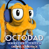 Various artists - Octodad: Dadliest Catch