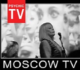 Psychic TV - Moscow TV. The Very Last Concert