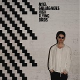 Noel Gallagher's High Flying Birds - Chasing Yesterday (Deluxe)