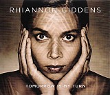 Rhiannon Giddens - Tomorrow Is My Turn