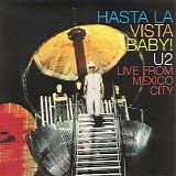 U2 - Hasta La Vista Baby! Live From Mexico City