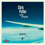 Chris Potter & The DR Big Band - Transatlantic