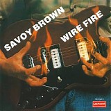 Savoy Brown - Wire Fire