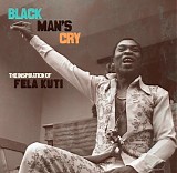 Various artists - Black Man's Cry: The Inspiration Of Fela Kuti
