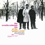 The Ornette Coleman Trio - At The Golden Circle, Volume One
