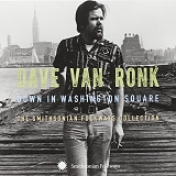 Dave Van Ronk - Down in Washington Square (3CD)