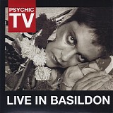 Psychic TV - Live In Basildon