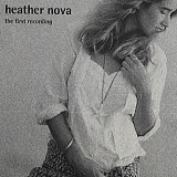 Heather Nova - The First Recordings