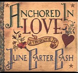 Various artists - Anchored In Love: A Tribute To June Carter Cash