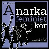 Stockholm AnarkafeministkÃ¶r - ...i spÃ¥ren av kÃ¤mpande systrar