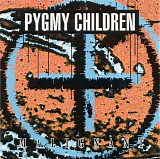 Pygmy Children - Malignant