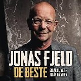 Jonas Fjeld - De beste 60 Ã¥r i livet 40 Ã¥r pÃ¥ veien
