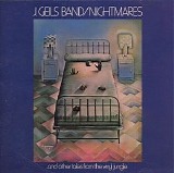 The J. Geils Band - Nightmares And Other Tales From The Vinyl Jungle