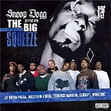 Snoop Dogg - The Big Squeeze