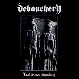 Debauchery - Dead Scream Symphony