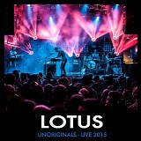 Lotus - Unoriginals - Live 2015