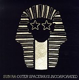 Sun Ra Arkestra, The - Outer Spaceways Incorporated