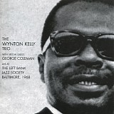 Wynton Kelly Trio with Special Guest George Coleman - Live At The Left Bank Jazz Society Baltimore, 1968