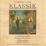 Chor und Orchester der Staatsoper Bukarest & Mircea Popa - Leoncavallo / Paillasse - Mascagni / Cavalleria Rusticana