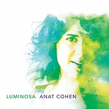 Anat Cohen - Luminosa