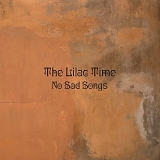 Lilac Time, The - No Sad Songs