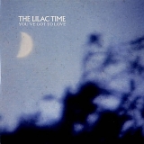 Lilac Time, The - You've Got To Love