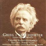 Valens Solistensemble - Grieg i vÃ¥re hjerter