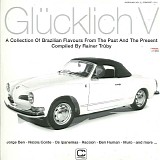 Various artists - GlÃ¼cklich V - A Collection Of Brazilian Flavours From The Past And The Present