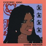 Sharon Robinson - Everbody Knows
