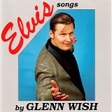 Glenn Wish - Elvis Songs