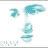 Delilah - Sweeter Life